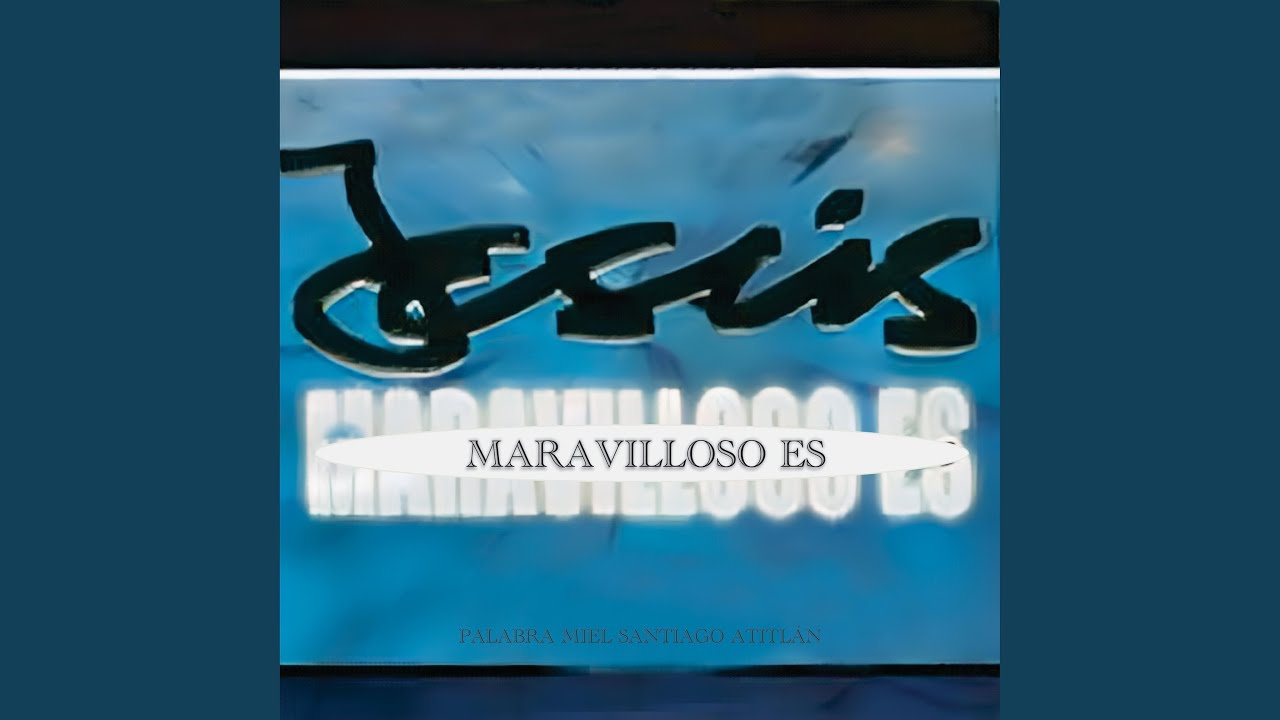 Maravilloso Jesús