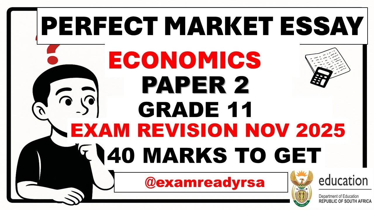 Perfect Market Essay Revision Nov Exam 2025 | Grade 11 Economics Paper 2 | Exam Ready RSA
