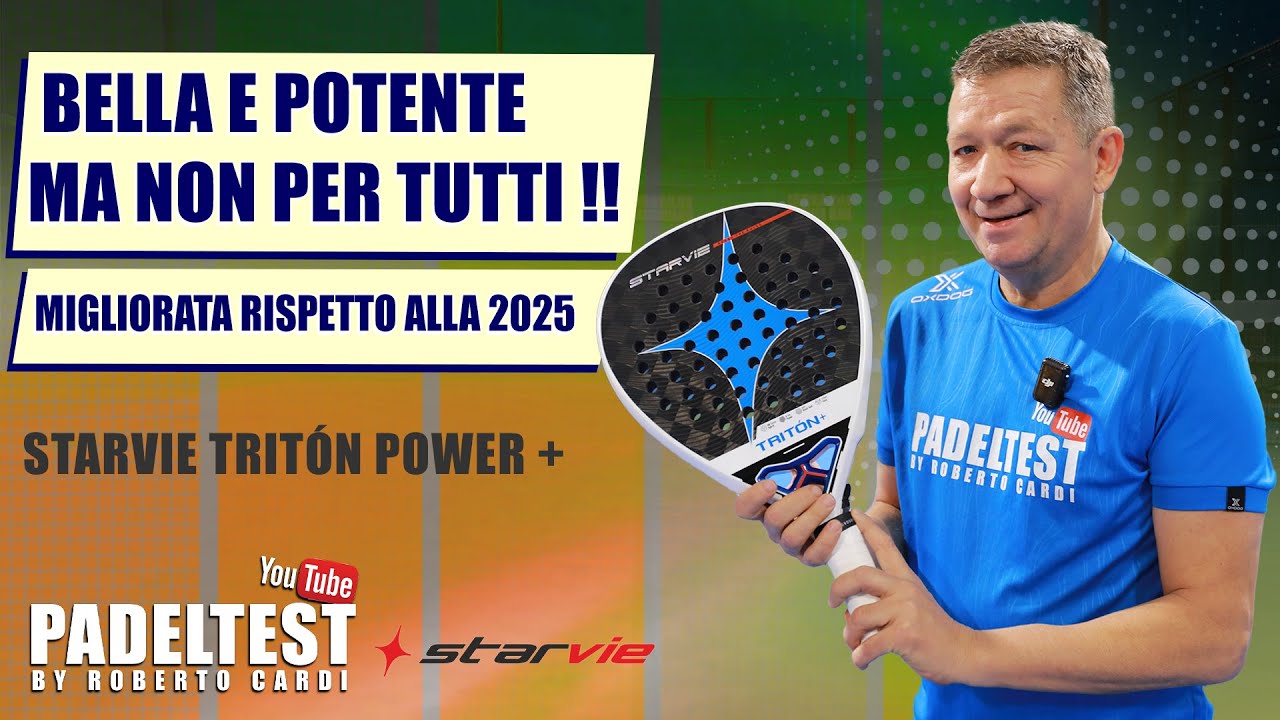 Recensione Starvie Tritón Power Plus. Bella e potente ma non per tutti! Padel Test by Roberto Cardi