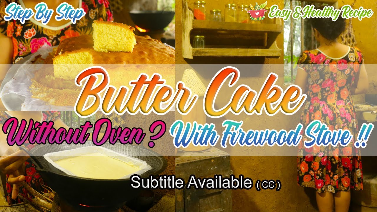 🎂🍰 Butter Cake Without Oven, With Firewood Stove ✔ How To Make Butter Cake Step By Step
