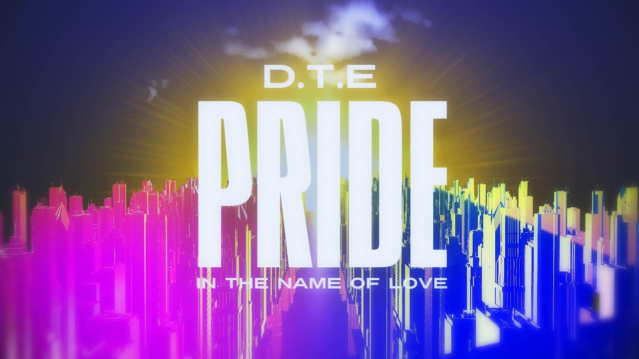 D.T.E - Pride (In The Name Of Love) (Official Video)