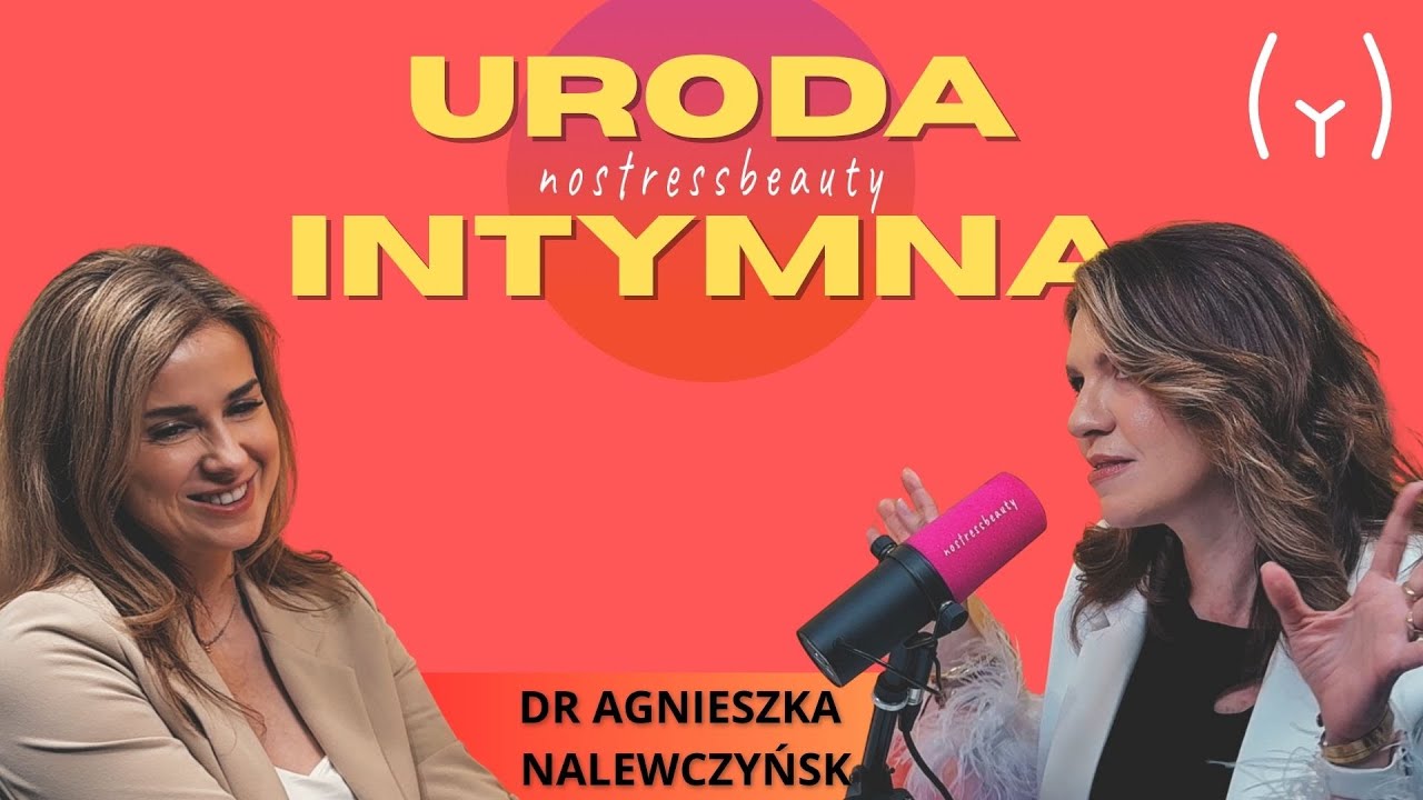 Nostressbeauty podcast #1 Uroda intymna