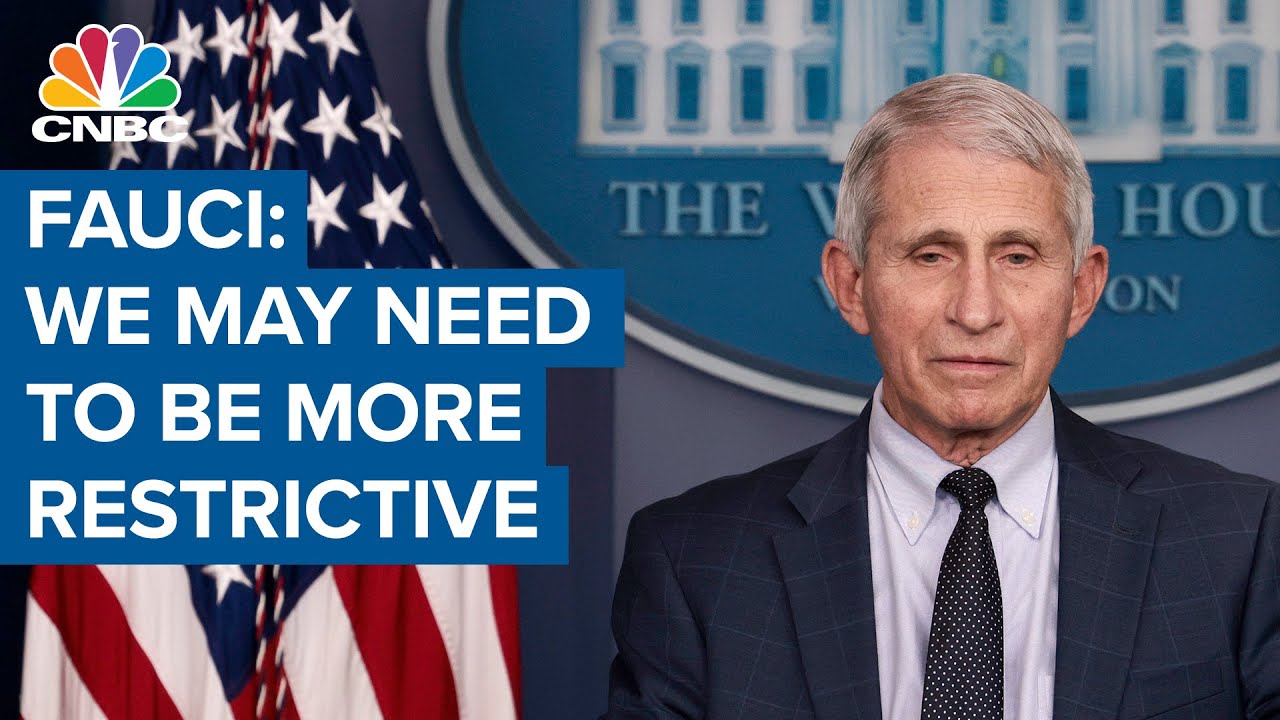 Dr. Anthony Fauci: If Covid counts keep increasing, we 'may need to be more restrictive'