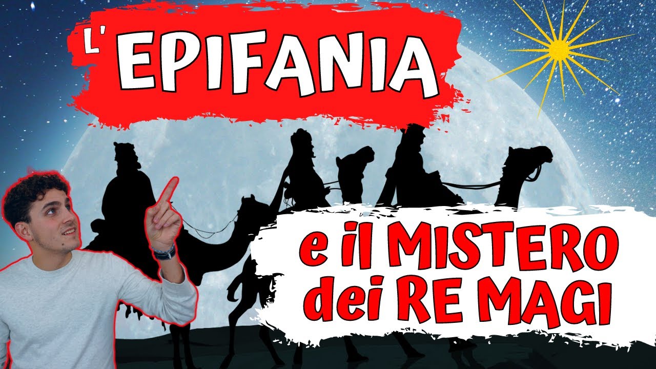 L'EPIFANIA - e il MISTERO dei RE(?) MAGI
