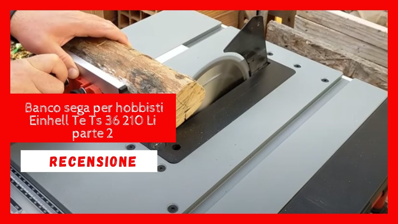 Non è il solito banco sega per hobbisti: Einhell Te Ts 36 210 Li parte 2 #einhell #faidate