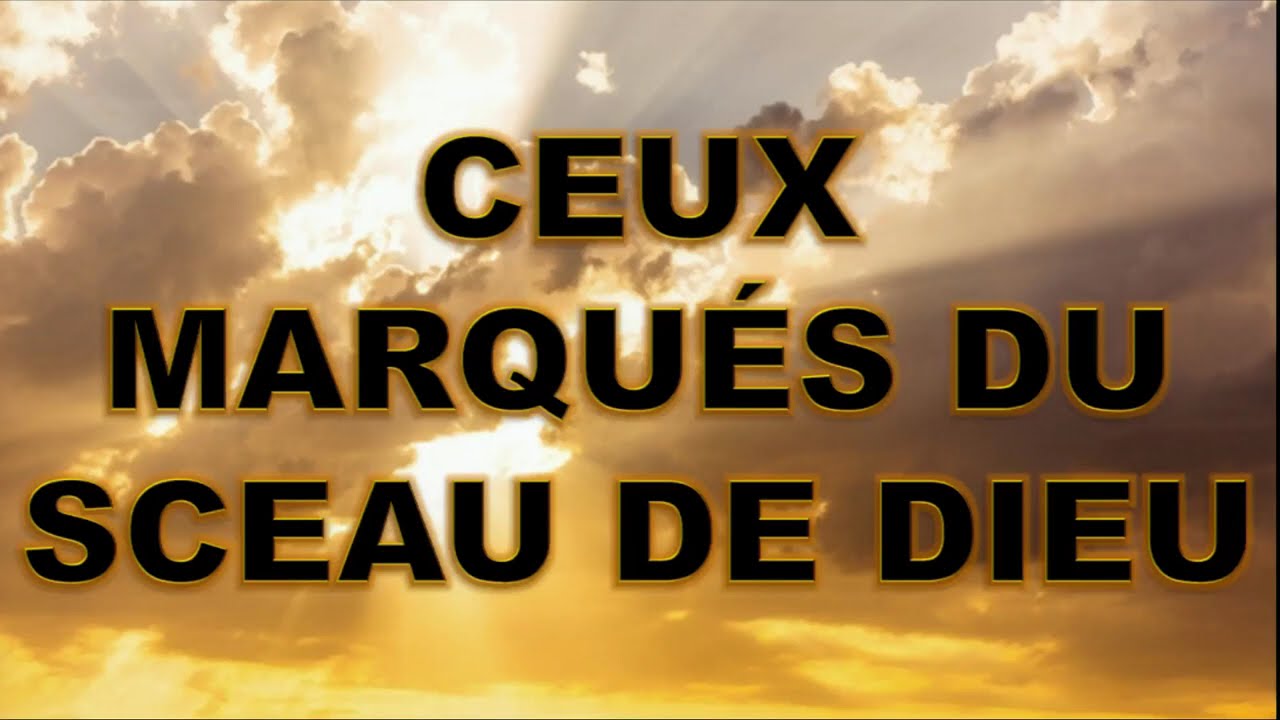 Ceux marqués du sceau de Dieu 1/2