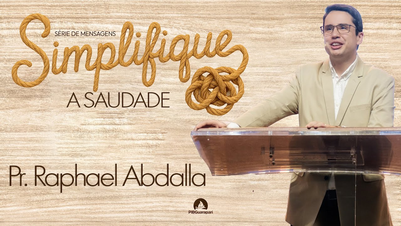 PIB Guarapari - 12/10/2025  - Simplifique - A Saudade - Pr Raphael Abdalla