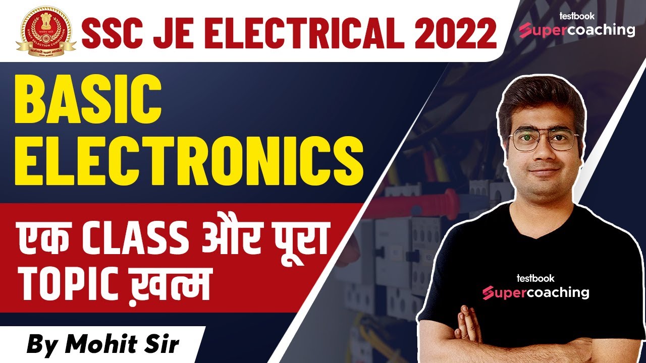 SSC JE Electrical Classes 2022 | Complete Basic Electronics एक ही Class में| SSC JE 2022 | Mohit Sir