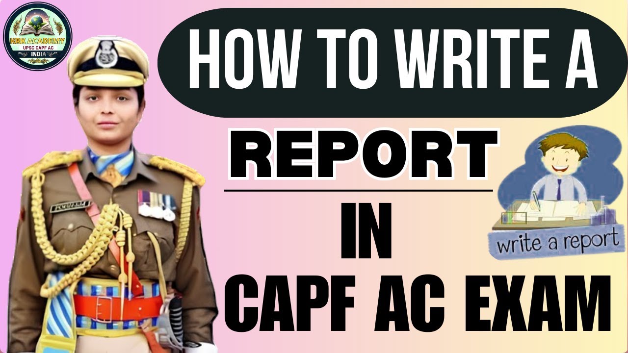 Capf Ac 2026 Paper-2 Free Classes | Report Writing Basic Structure Class 3 | Essay Argument Report