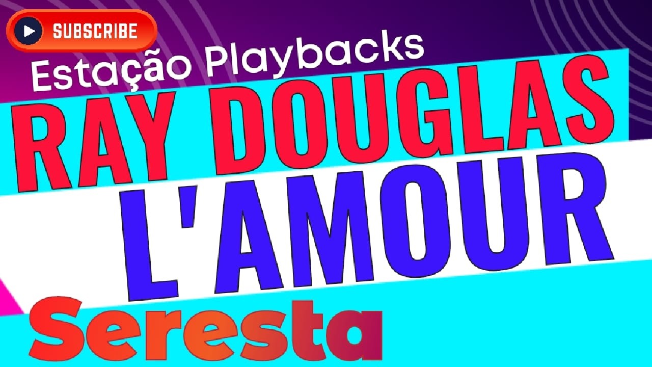 Ray Douglas - L'amour - (Seresta) - Playback