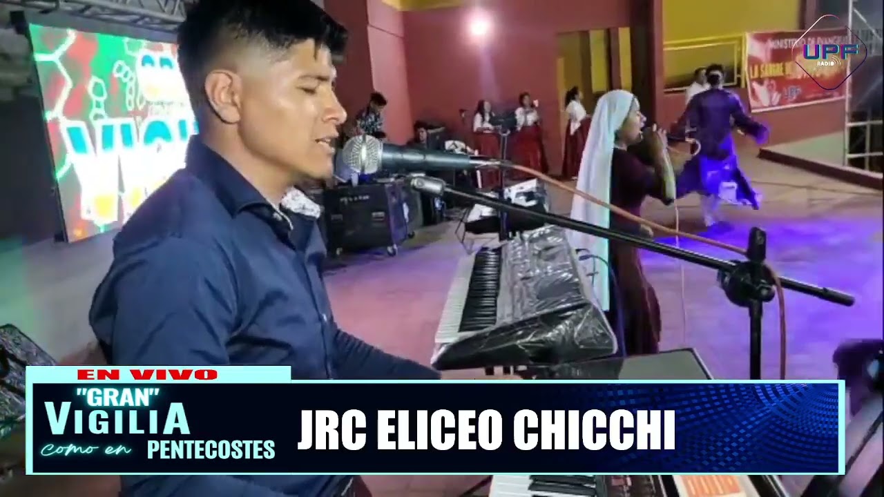 VIGILIA EN SANTA CRUZ// ELICEO CHICCHI
