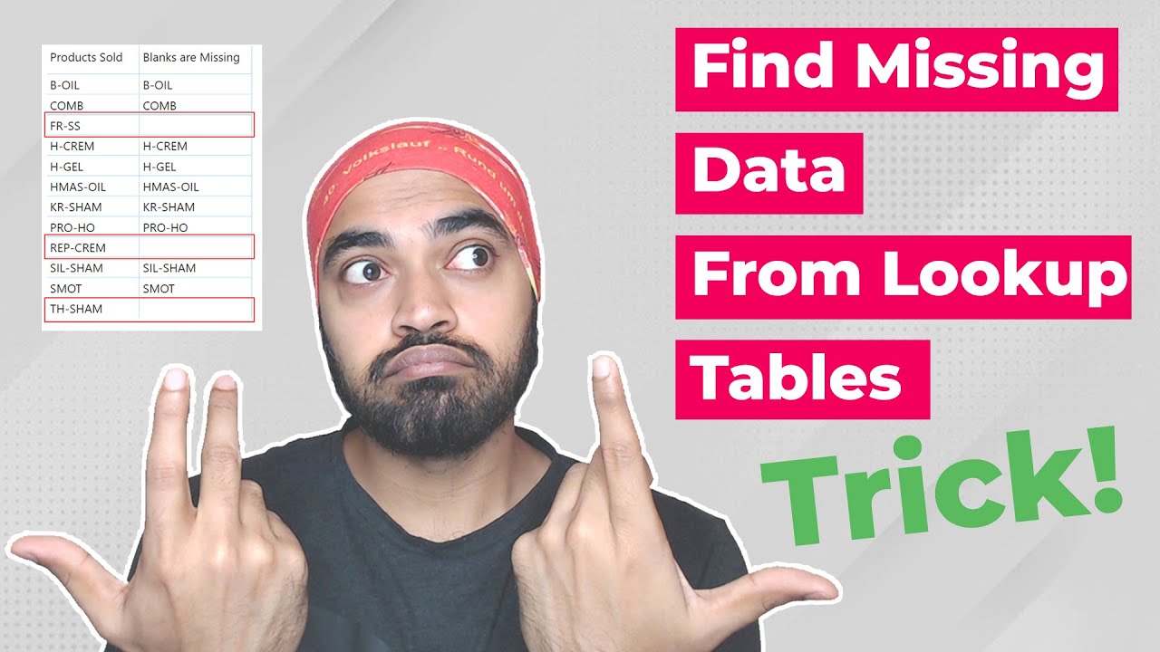 Find Missing Data from Lookup Tables - A Trick!