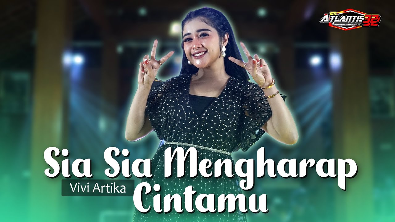 Sia sia mengharap cintamu - Vivi Artika | Atlantis 32