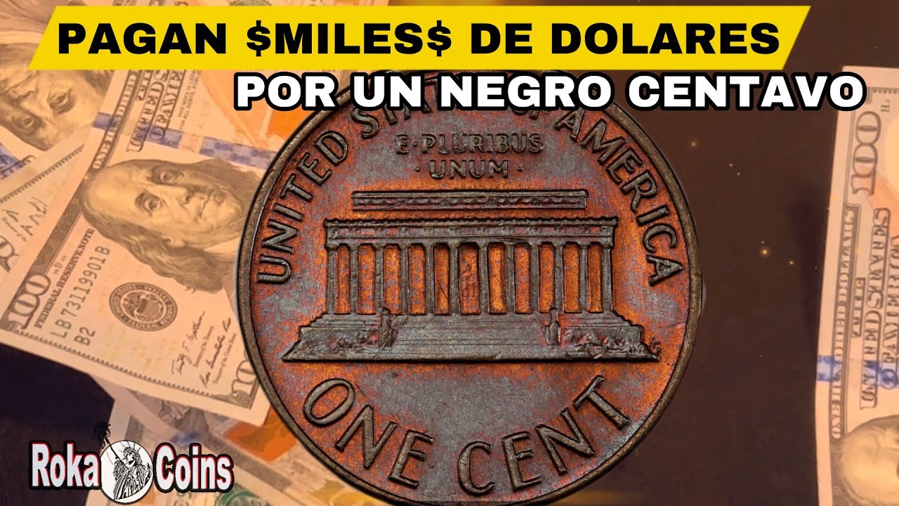 💥No Importa su Color. Venden un Centavo NEGRO  por m&aacute;s de $20,000.00 D&oacute;lares