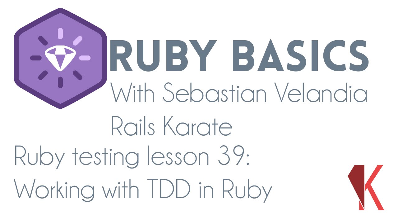 Ruby Testing - Working with TDD in Ruby