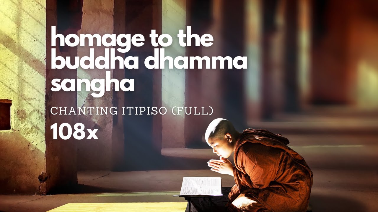 Chanting/Puja: Homage to the Buddha, Dhamma & Sangha 108x