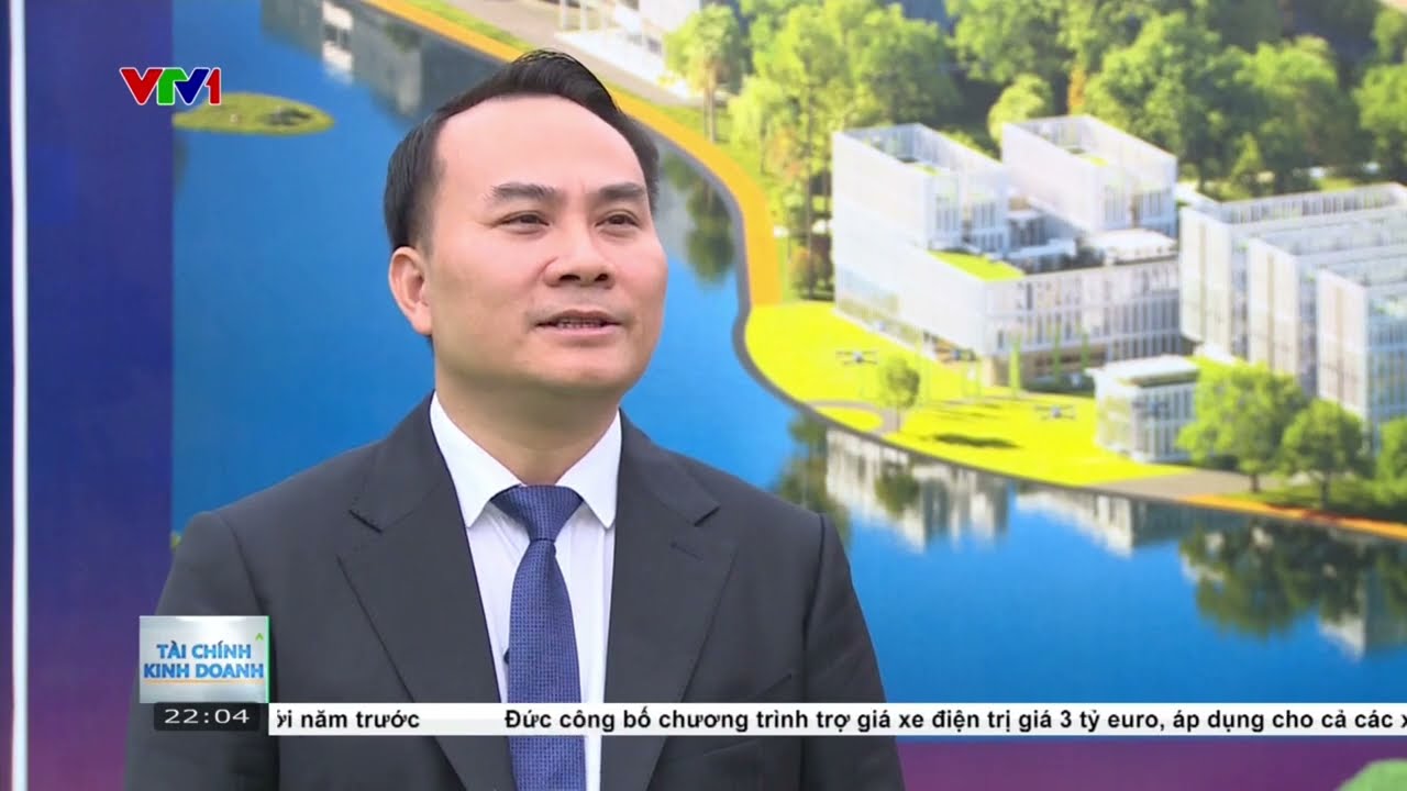 Bản Tài chính Kinh doanh VTV1: Hà Nội sẽ có khu công viên công nghệ số gần 200ha do FPT đầu tư