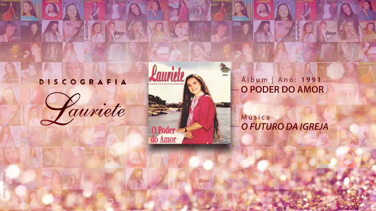 Lauriete | Álbum: O Poder do Amor | ♫ 06 O FUTURO DA IGREJA