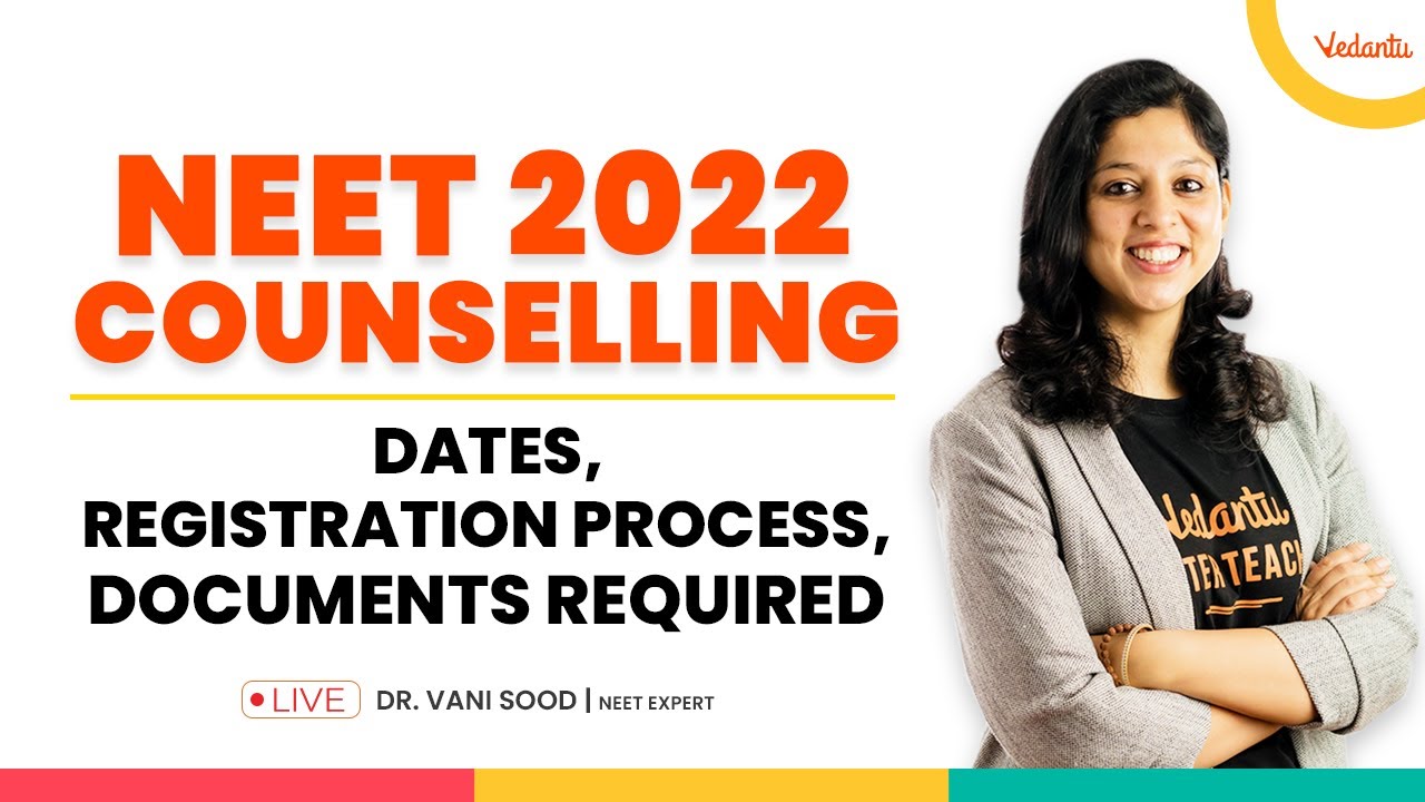 NEET Counselling 2022 | Dates, Registration Process, Documents Required |Vani Ma'am|Vedantu Biotonic