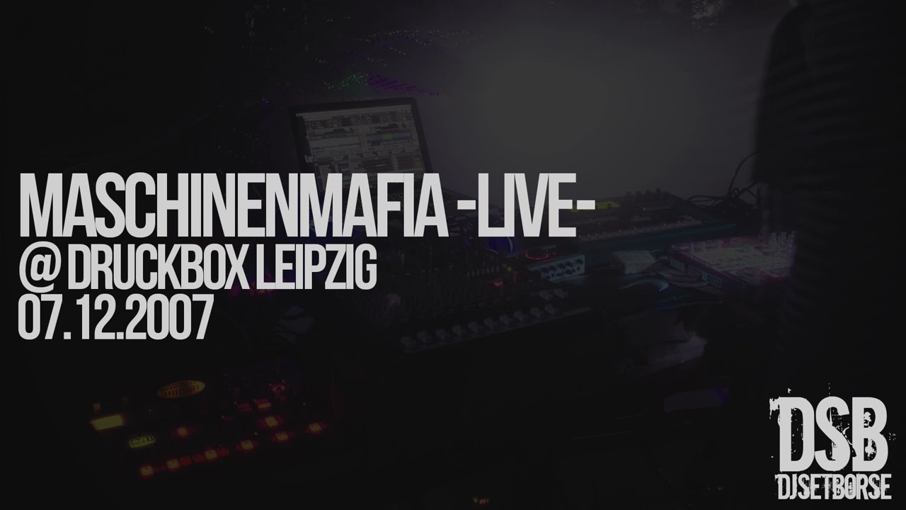 MaschinenMafia -live- @ Druckbox Leipzig - 07.12.2007