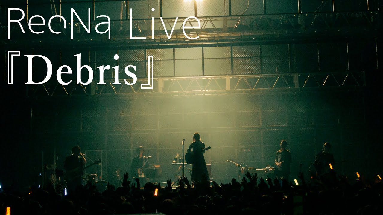ReoNa Live『Debris』2025.3.29-30 ReoNa ONE-MAN Live Tour 2025 “SQUAD JAM”