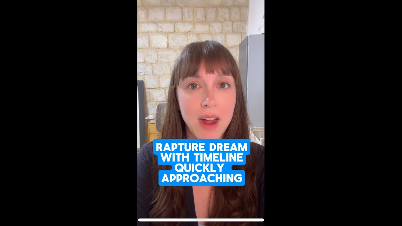 Rapture Dream with Timeline Quickly Approaching