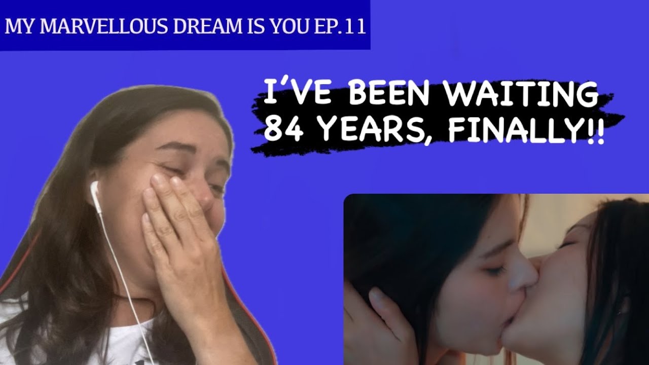 MY MARVELLOUS DREAM IS YOU EPISODE 11 REACTION (FINALLY!!!!)
