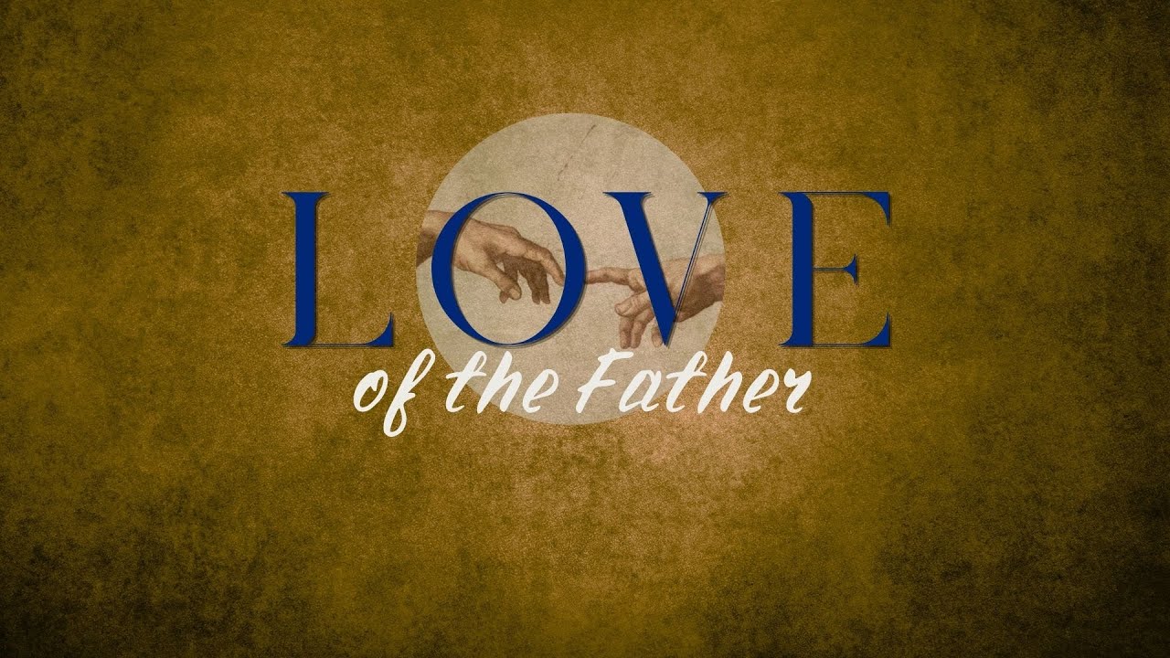 Love of the Father - January 4th, 2026