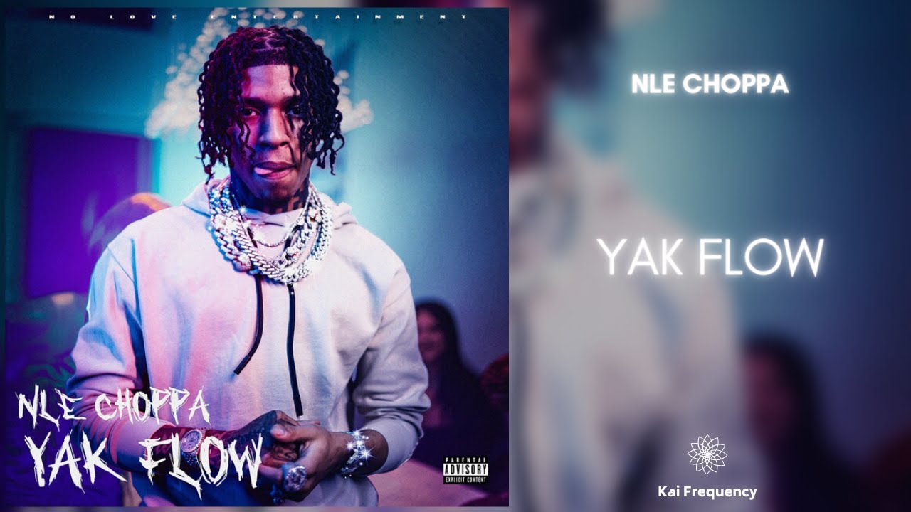 NLE Choppa - Yak Flow (432Hz)