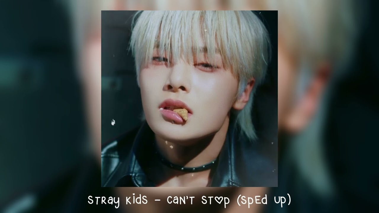 stray kids - can’t stop (𝒔𝒑𝒆𝒅 𝒖𝒑)