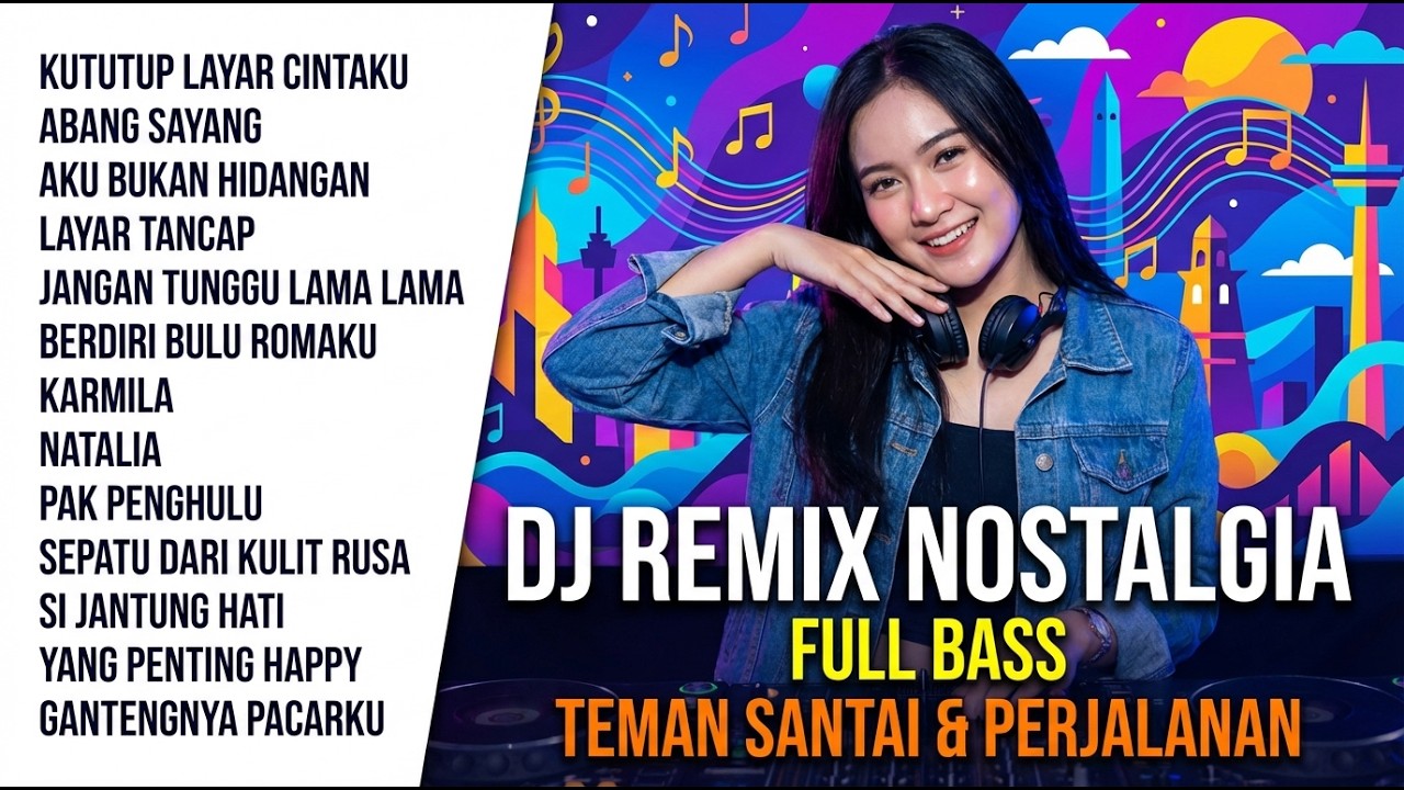 DJ Remix Nostalgia Yang Tak Terlupakan | Lagu Jaman Dulu Tahun 80an-90an | FULL BASS 🔥 Enak Didengar