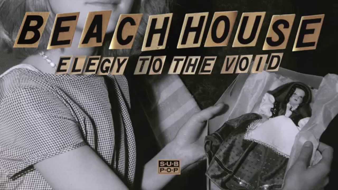 Beach House - Elegy To The Void