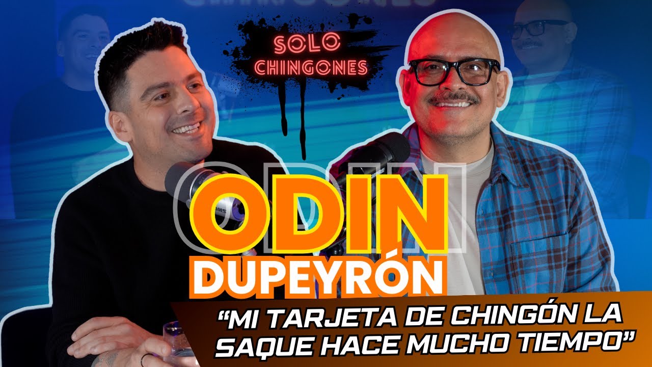 Episodio 8 - ODIN DUPEYRON | Mi tarjeta de chingón la saque hace mucho tiempo @OdinDupeyronGOD