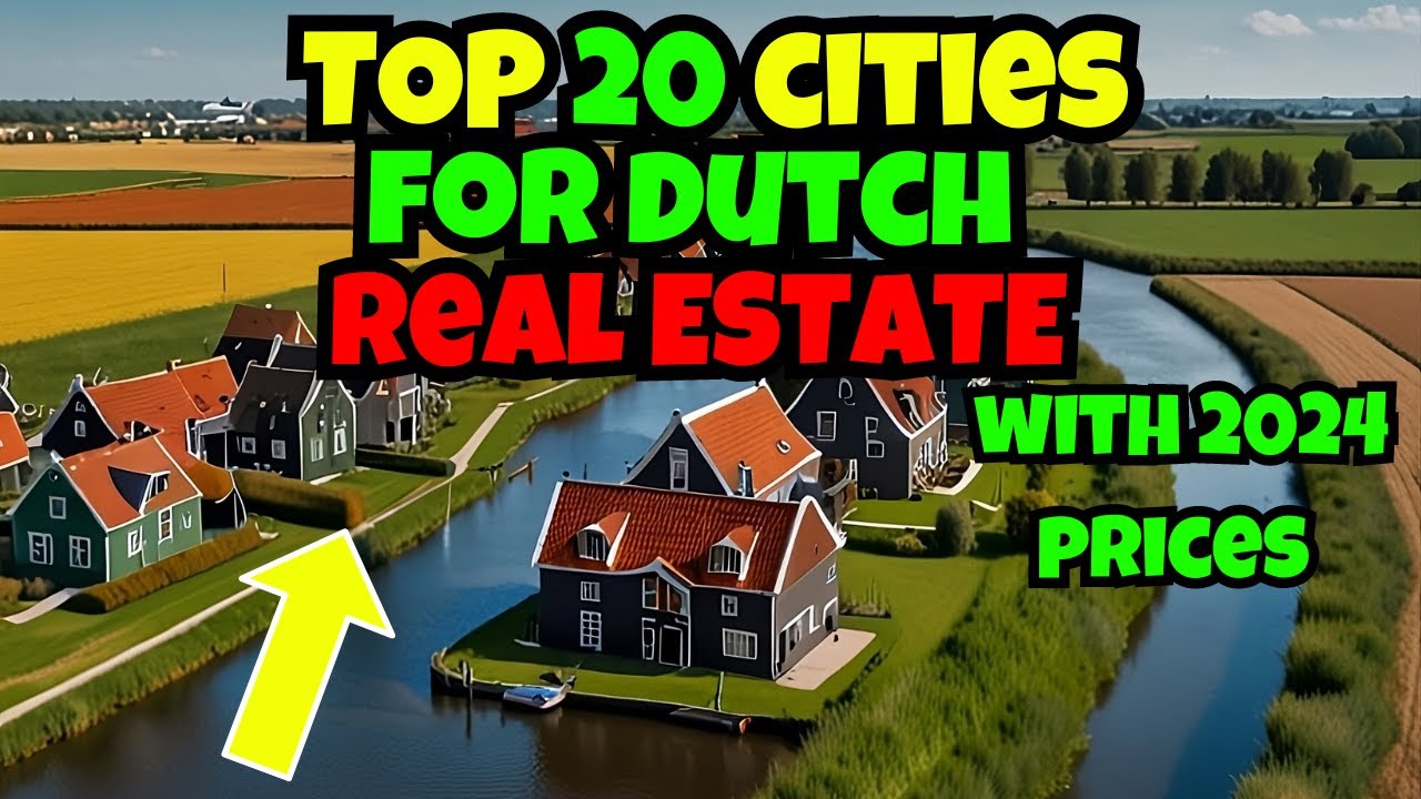 Top 20 Affordable Cities to Buy House Netherlands. Real Estate in the Netherlands.