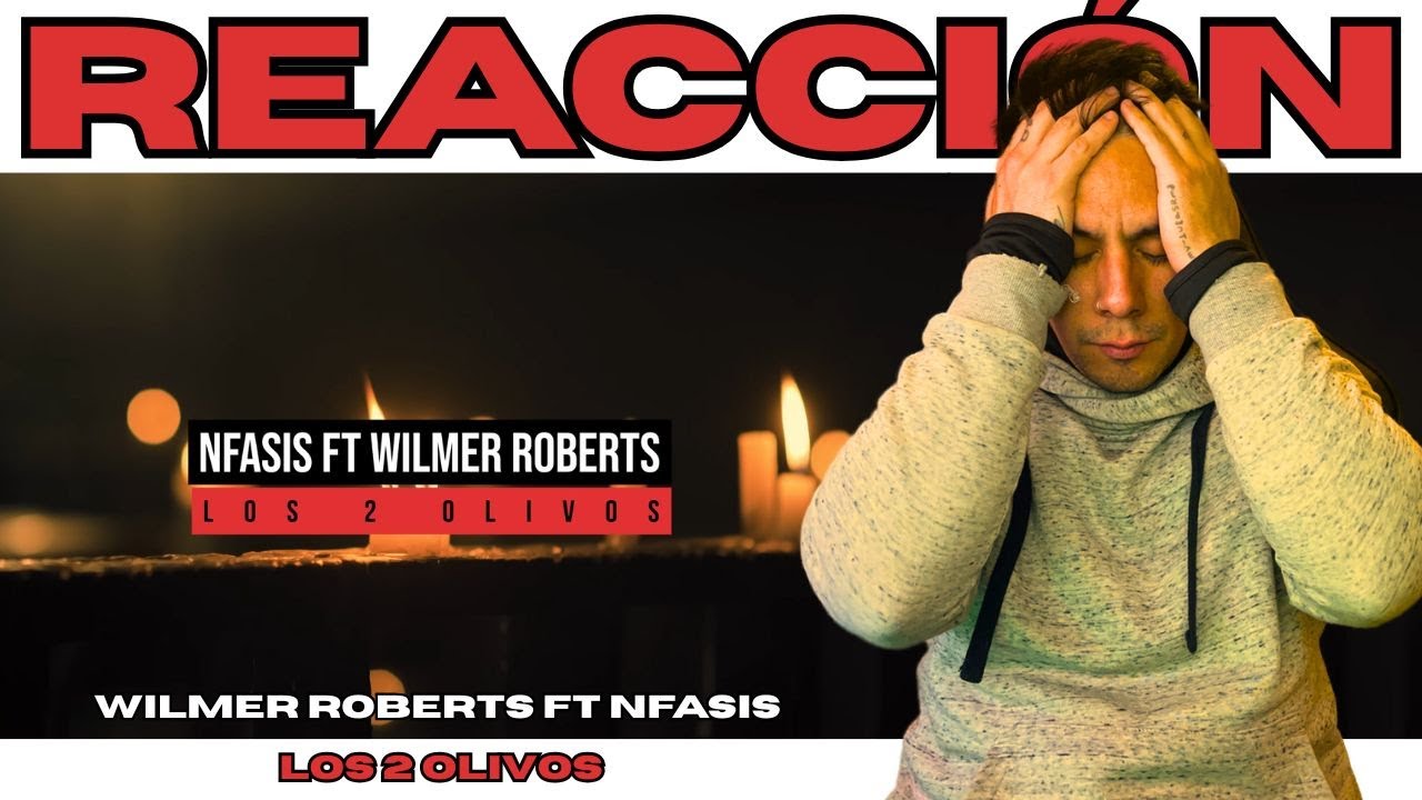 ARGENTINO REACCIONA // LOS 2 OLIVOS - WILMER ROBERTS X NFASIS // DEBERIA ESCUCHAR LA IGLESIA ESTO!!