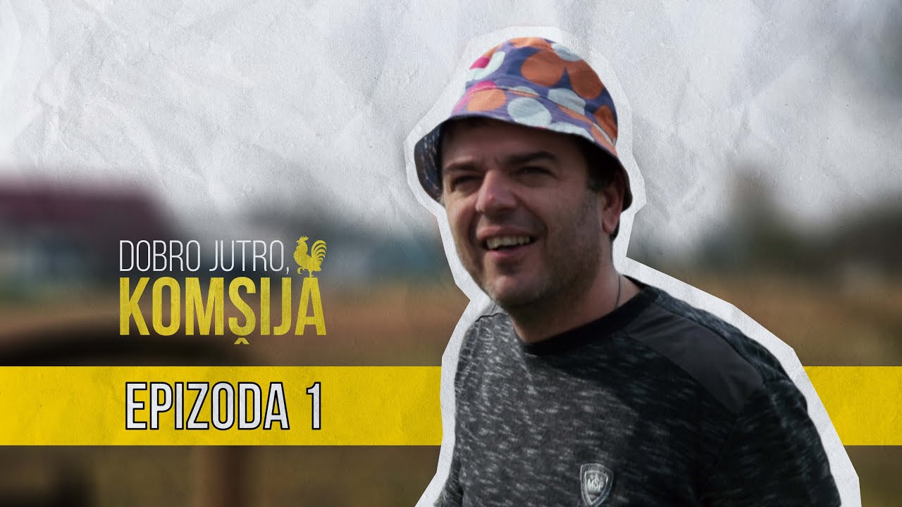DOBRO JUTRO KOM&Scaron;IJA (NOVA SERIJA) - 1 EPIZODA