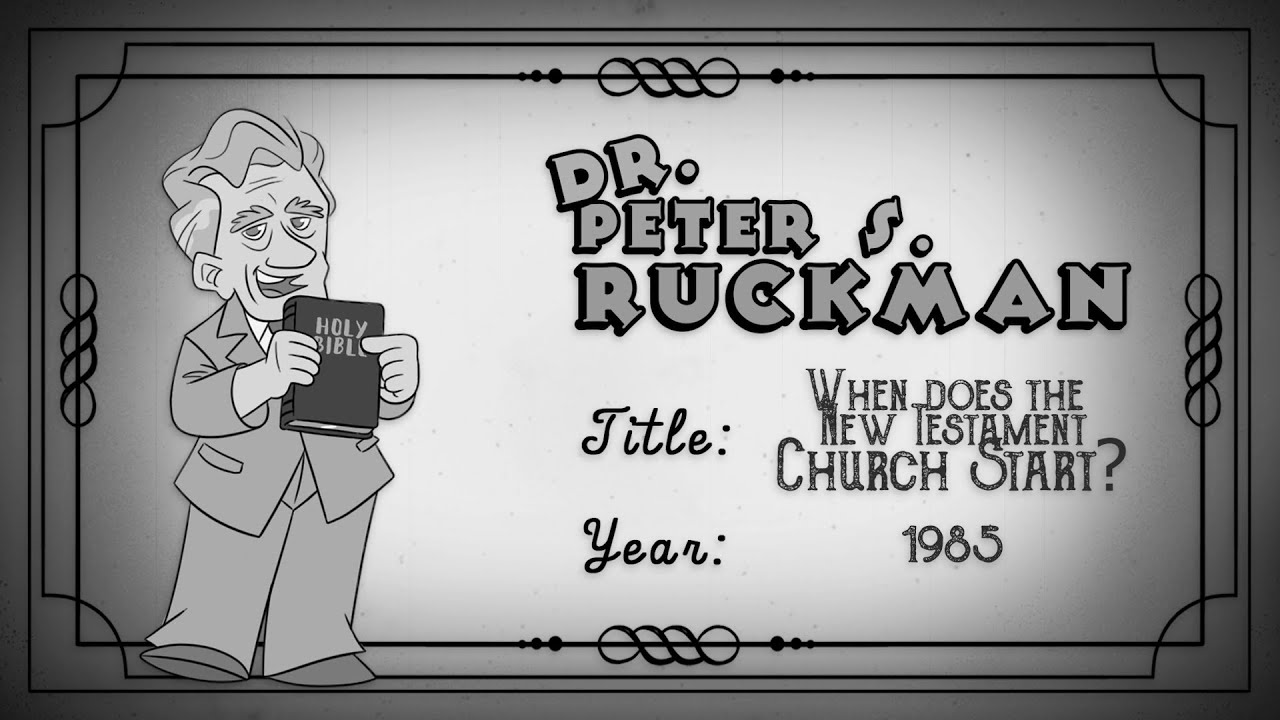 When Did The Church Start? | Local Church vs The Body of Christ | Dr. Peter S. Ruckman | 1985