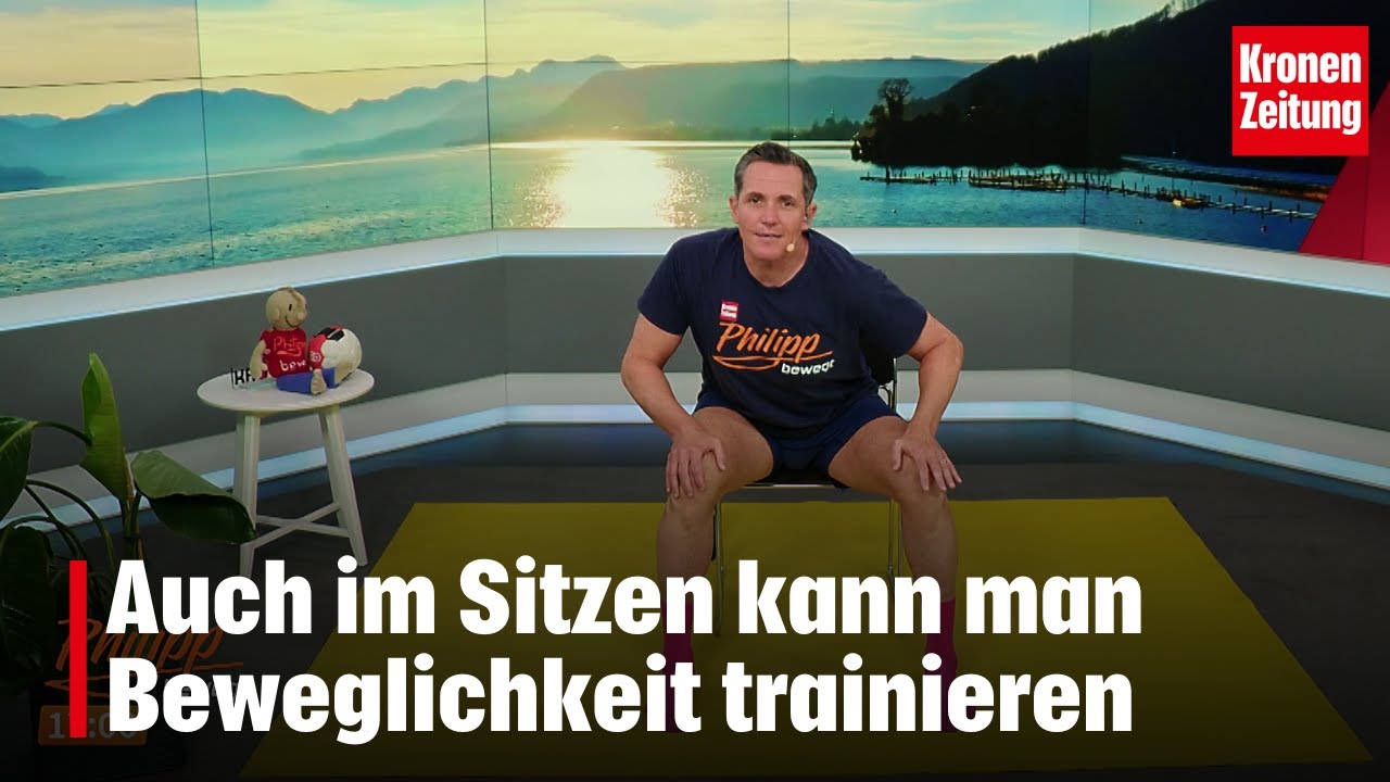 Philipp bewegt am Donnerstag, 8.5.: Im Sitzen Beweglichkeit trainieren