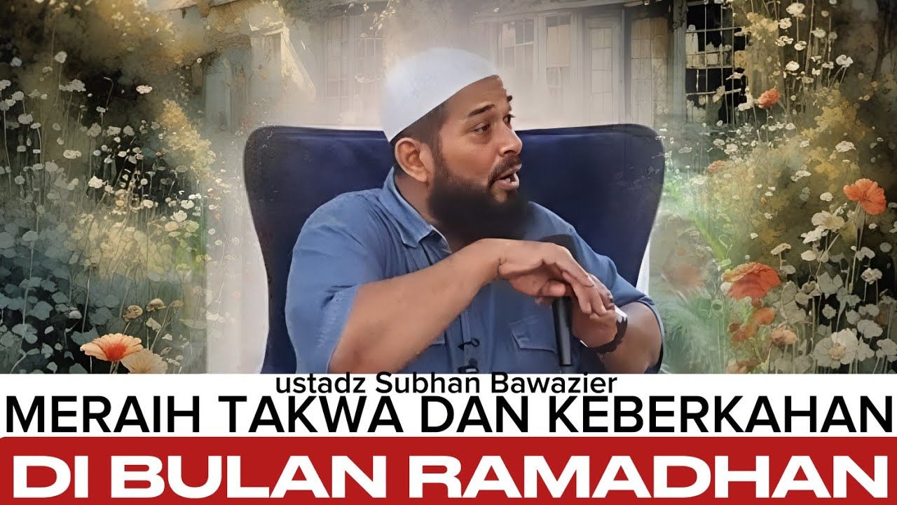 Menemukan Kebahagiaan Sejati di Bulan Suci - ustadz Subhan Bawazier 