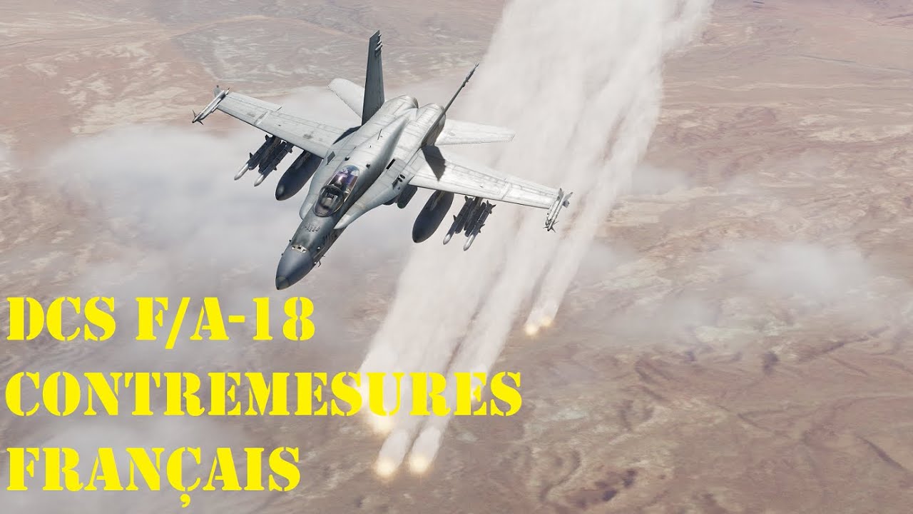 DCS F/A-18 Hornet contremesures en Fran&ccedil;ais. #dcswqc