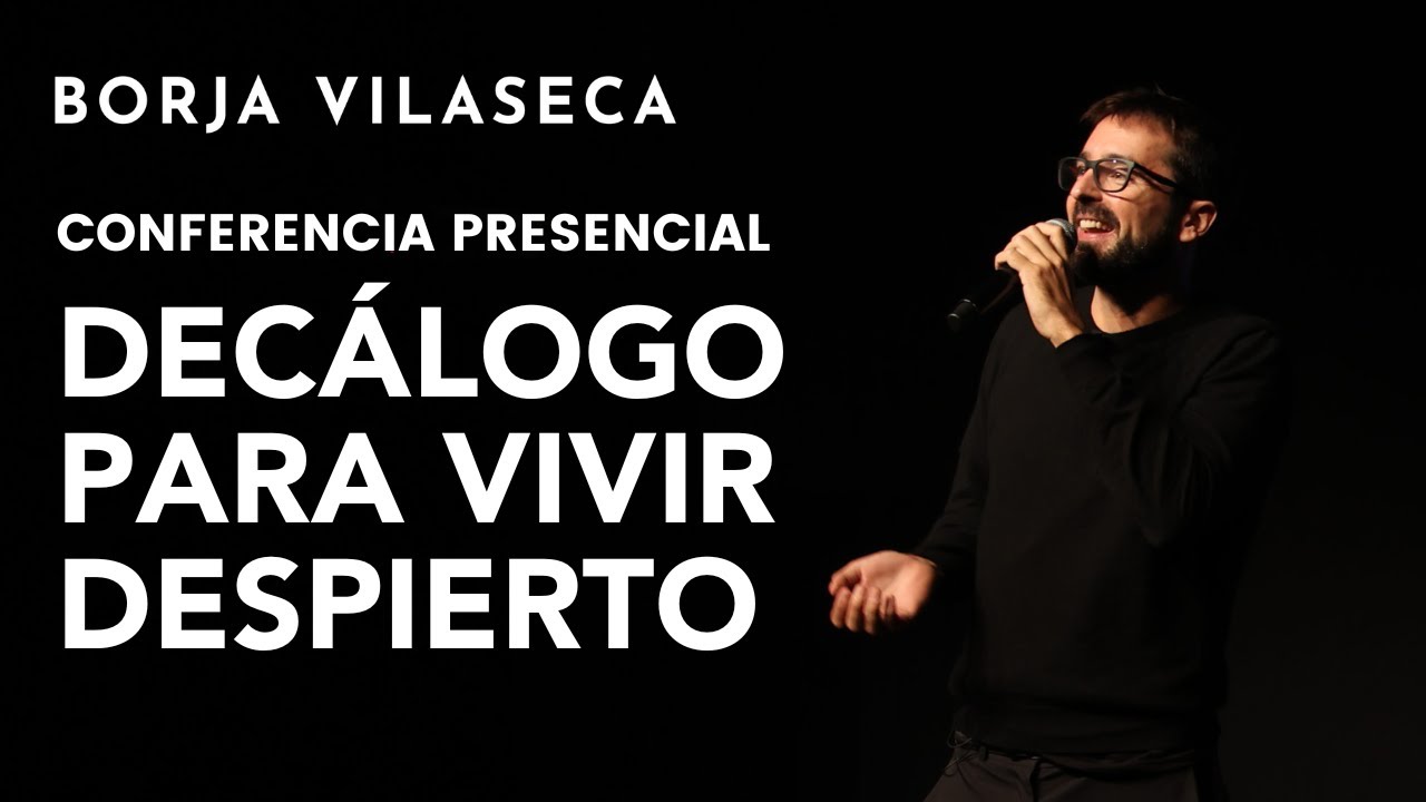Mis 10 prácticas de desarrollo espiritual preferidas | Conferencia presencial | Borja Vilaseca