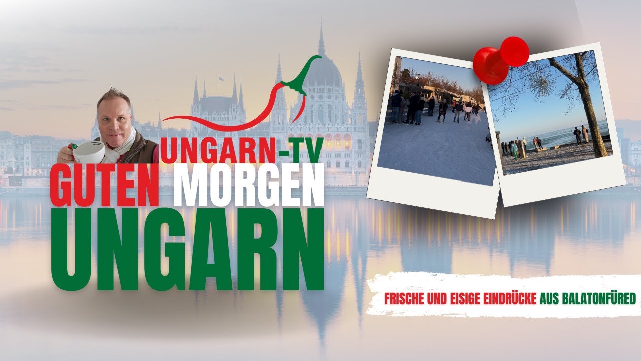 GUTEN MORGEN Ungarn am 27.01.2026