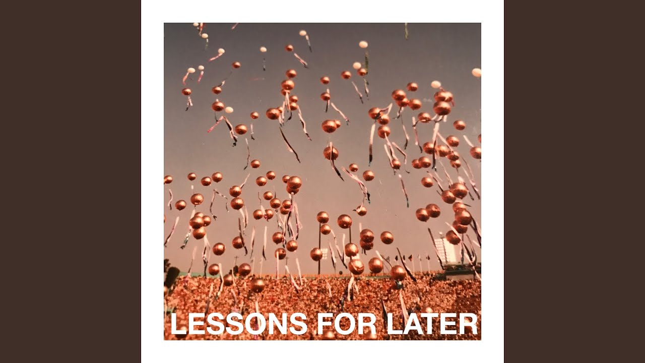 Lessons For Later
