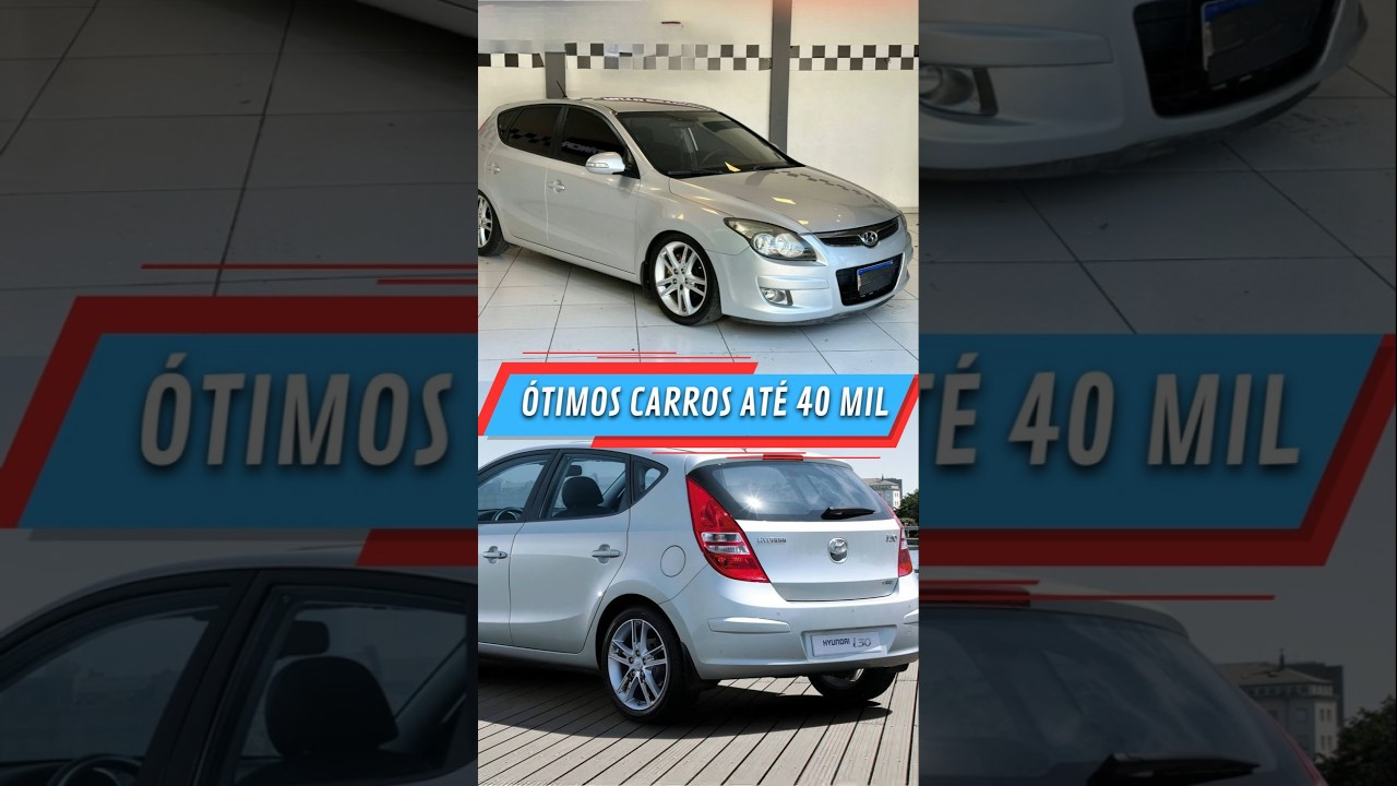 &Oacute;timos carros at&eacute; 40 Mil