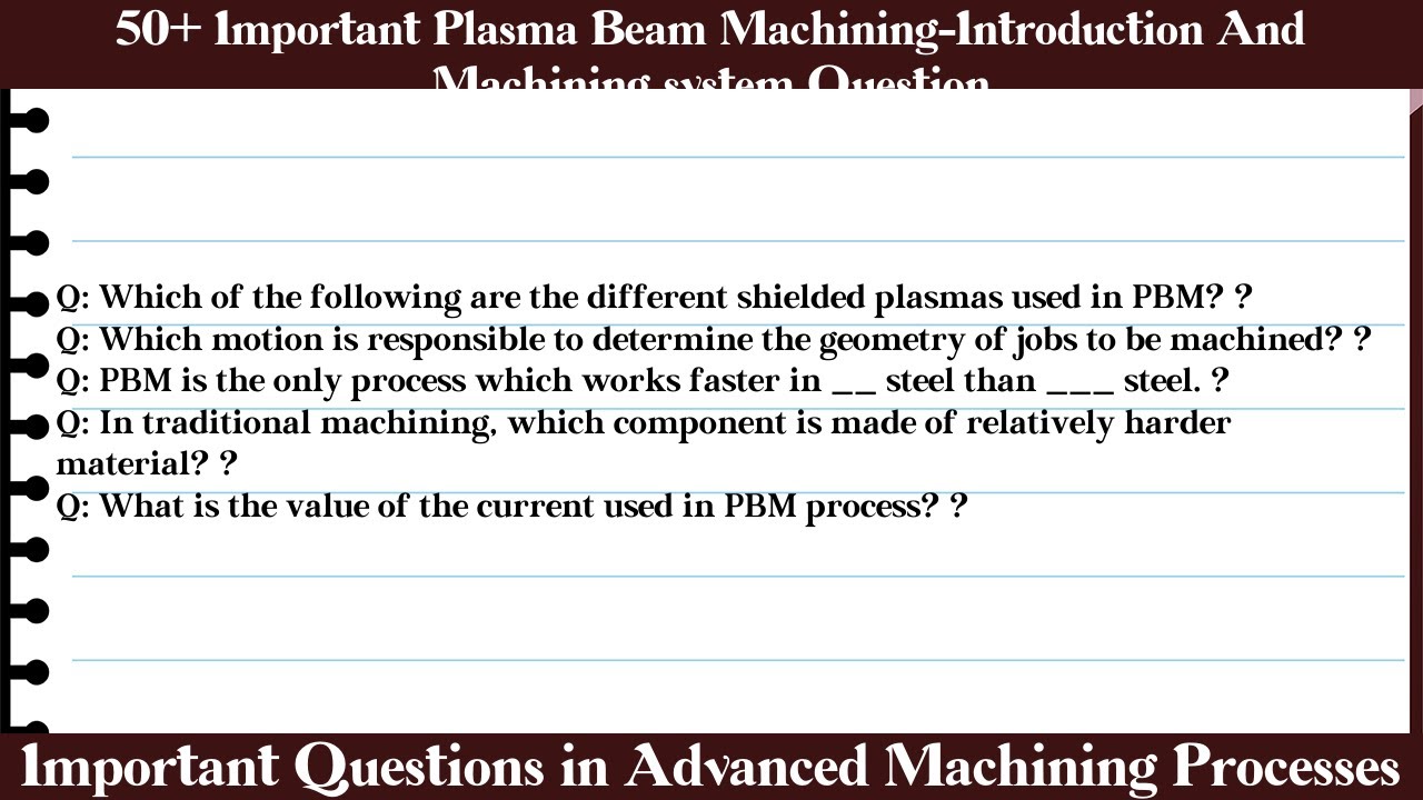 MCQ Questions Plasma Beam Machining-Introduction And Machining system with Answers