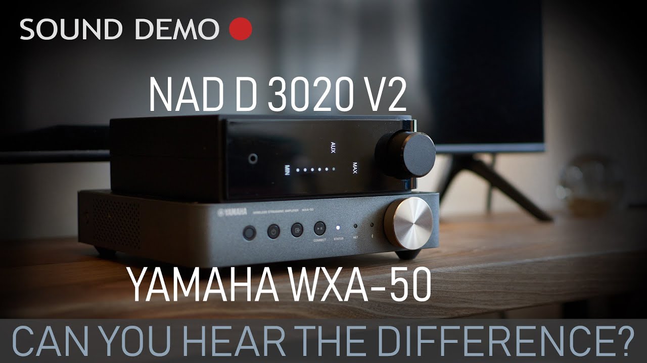 Демонстрация звука усилителя NAD D3020 V2 и Yamaha WXA-50