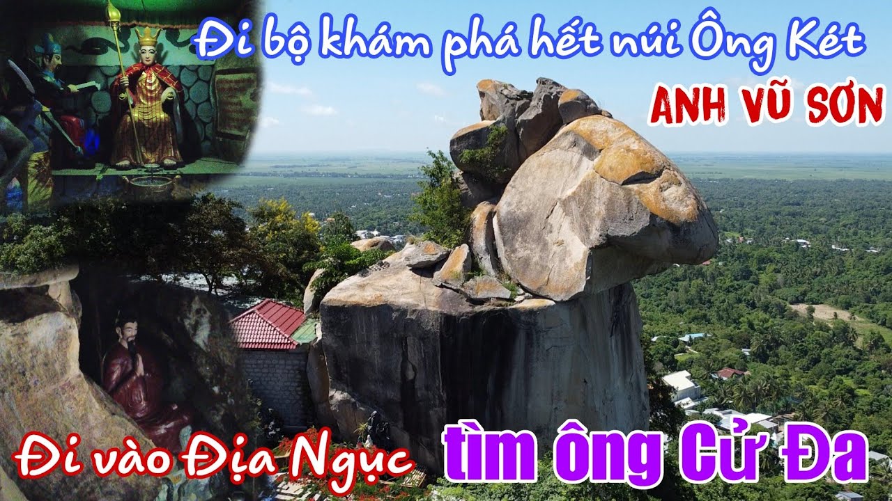 Đi bộ lên núi Ông Két (Anh Vũ Sơn ) Tịnh Biên - An Giang, vượt qua Địa Ngục nguy hiểm tìm ông Cử Đa.