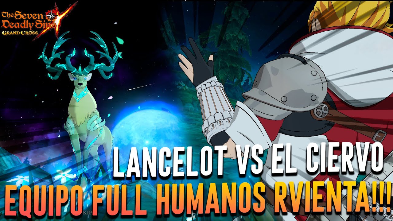 FULL HUMANOS VS EL CIERVO!!!!!| |Seven Deadly Sins: Grand Cross JP