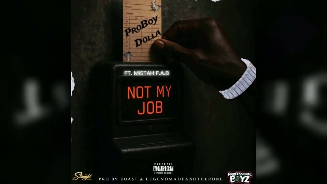 Proboy Dolla | Mistah F.A.B. - Not My 9 - 5 (Official Audio)
