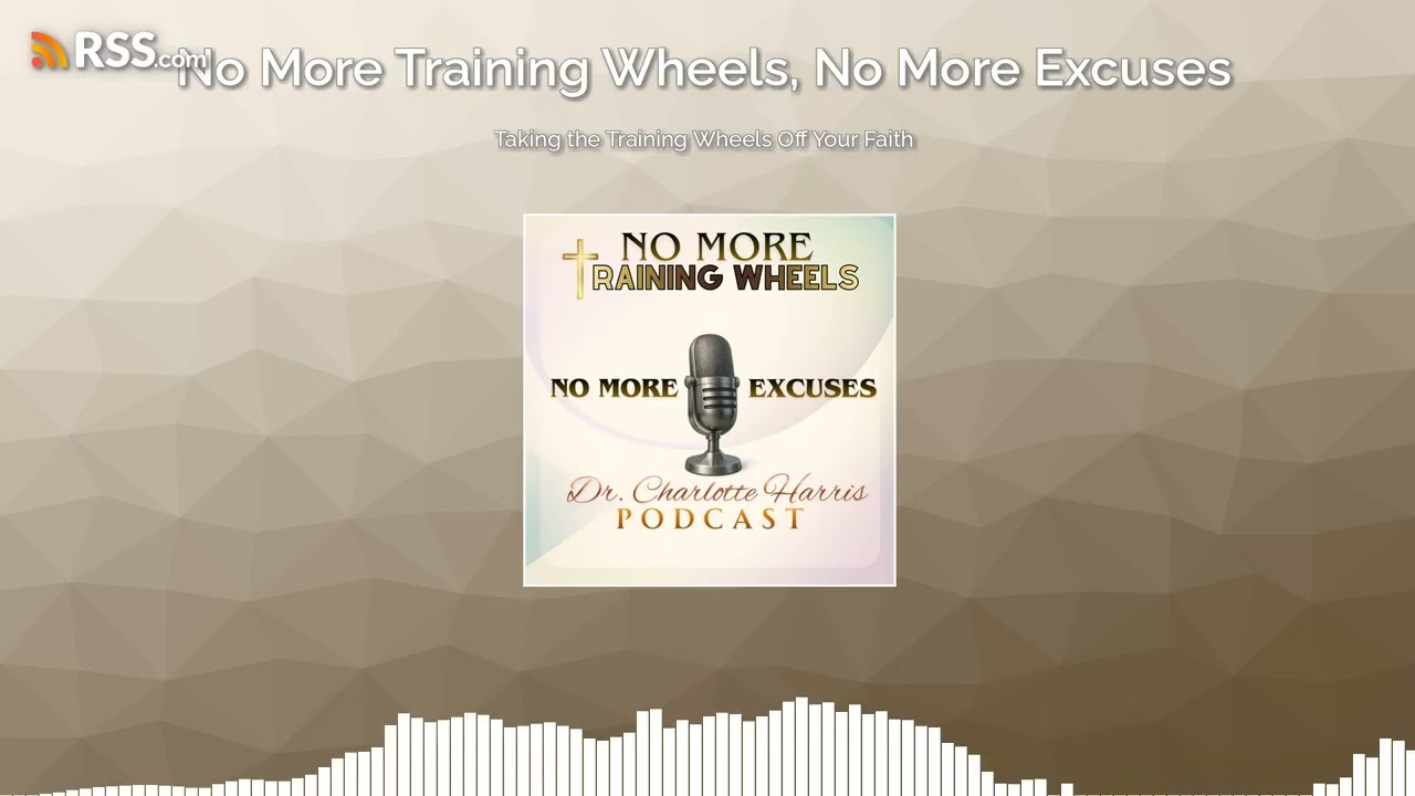 Episode 1 - Taking the Training Wheels Off Your Faith